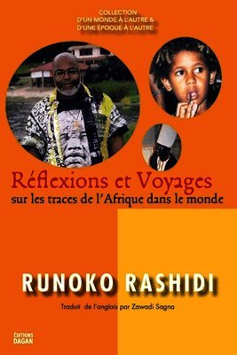Runoko Rashidi - Réflexions et voyages sur les traces de l'Afrique dans le monde, Häftad