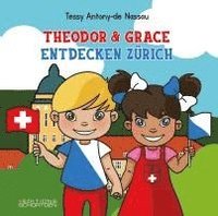 bokomslag Theodor & Grace entdecken Zürich