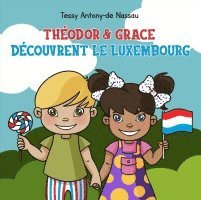 bokomslag Théodor & Grace découvrent le Luxembourg