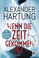 Alexander Hartung - Wenn die Zeit gekommen ist, Häftad