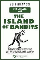 Zbig Nienacki - Mr. Wheels and the Island of Bandits, Häftad