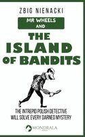 Zbig Nienacki - Mr. Wheels and the Island of Bandits, Inbunden
