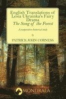 Patrick John Corness - English Translations of Lesia Ukrainka's Fairy Drama "The Song of the Forest", Häftad