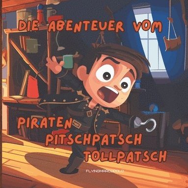 bokomslag Abenteuer Vom Piraten Pitschpatsch Tollpatsch