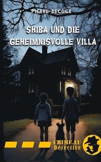 bokomslag Shiba und die geheimnisvolle Villa