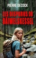 Pierre Decock - Les disparus du Däiwelskessel, Häftad. Tillgänglighet: Lägg i varukorg
