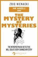 Zbig Nienacki - Mr. Wheels and the Mystery of Mysteries, Häftad