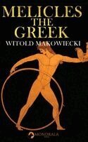 Witold Makowiecki - Melicles the Greek, Inbunden