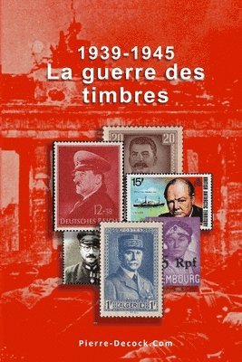 bokomslag 1939-1945. La guerre des timbres