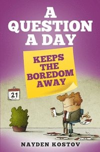bokomslag A Question a Day Keeps the Boredom Away