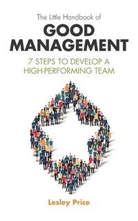 bokomslag The Little Handbook of Good Management
