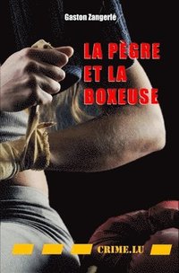 bokomslag pègre et la boxeuse