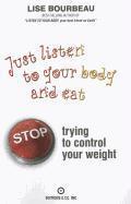 Just Listen to Your Body and Eat 1