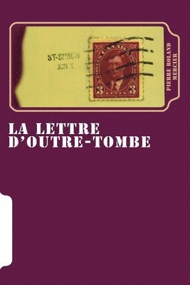 bokomslag La lettre d'outre-tombe