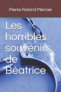 bokomslag Les horribles souvenirs de Beatrice