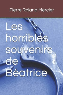 Les horribles souvenirs de Beatrice 1