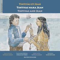 bokomslag Tihtiyas et Jean / Tihtiyas naka Jean / Tihtiyas and Jean