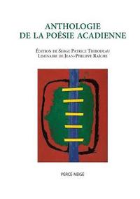 bokomslag Anthologie de la posie acadienne