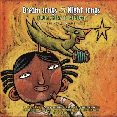 Patrick Lacoursiere, Sylvie Bourbonnière - Dream Songs Night Songs from China to Senegal, Inbunden