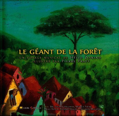 Helio Ziskind - Le Géant de la Forêt [With CD (Audio)], Inbunden