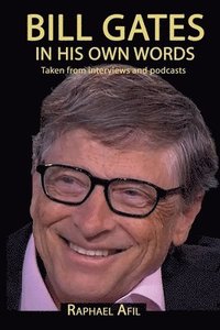 bokomslag BILL GATES - In His Own Words