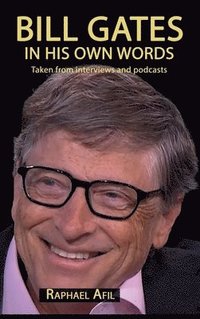 bokomslag Bill Gates - In His Own Words