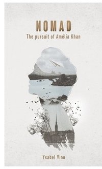 bokomslag NOMAD - The Pursuit of Amélia Khan