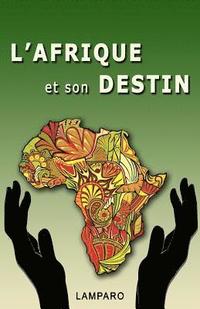 bokomslag L'Afrique et son destin