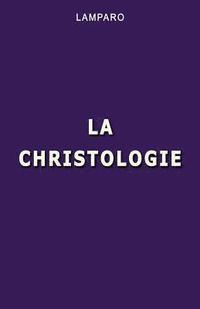 bokomslag La christologie