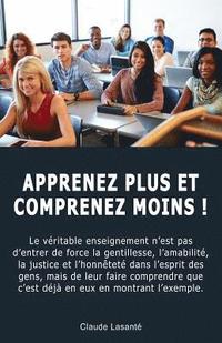 bokomslag Apprenez Plus Et Comprenez Moins !