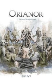bokomslag Orianor, Episode 4: La marche des ombres