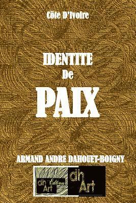 Identité De Paix: La Côte D'Ivoire Est Bénie De Dieu / Mythe ou réalité ? 1