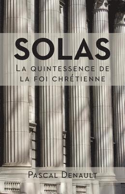 Solas: la quintessence de la foi chrétienne