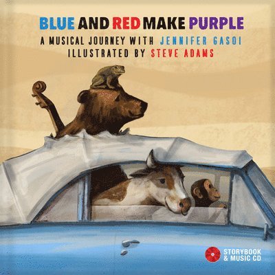 Steve Adams, Jennifer Gasoi - Blue and Red Make Purple, Inbunden