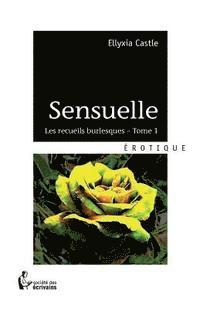 bokomslag Sensuelle: Tome 1