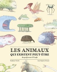 bokomslag Les Animaux Qui Existent Peut-Être