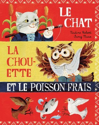 bokomslag Le Chat, La Chouette Et Le Poisson Frais