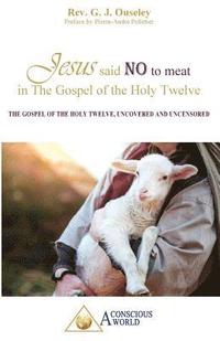 bokomslag Jesus said no to meat in The Gospel of the Holy Twelve