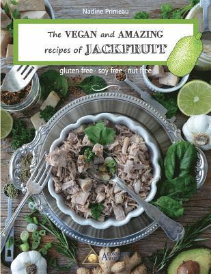 The VEGAN and AMAZING recipes of JACKFRUIT 1