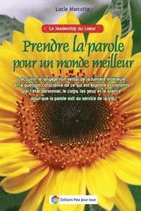 bokomslag Prendre la parole pour un monde meilleur - Langage non verbal: Decouvrir le langage non verbal de la lumiere interieure et la guérison consciente de c