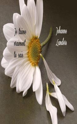 Je t'aime vraiment tu sais