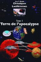 bokomslag Chroniques Lucifériennes Tome 1 Terre de l'Apocalypse