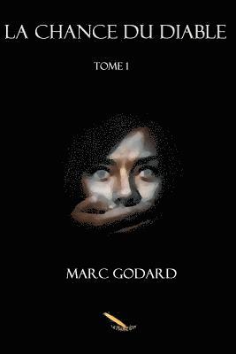 La chance du diable tome 1 1