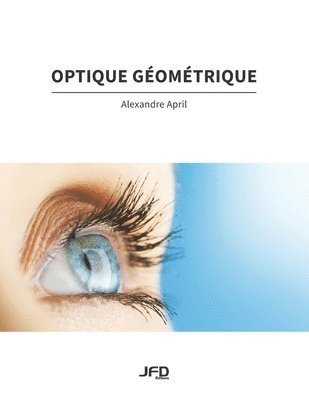 Alexandre April - Optique géométrique, Häftad