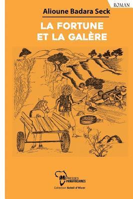 La fortune et la galère