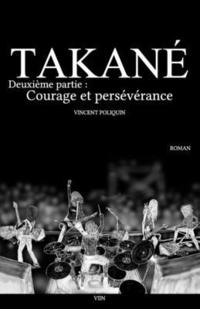 bokomslag Takané [FR]: Deuxième partie: Courage et persévérance