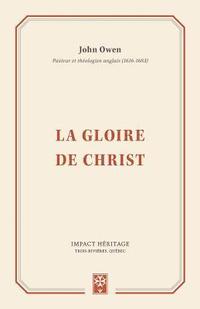 bokomslag La Gloire de Christ (the Glory of Christ)