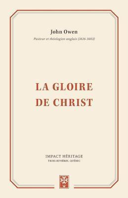 bokomslag La Gloire de Christ (the Glory of Christ)