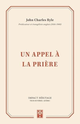 Impact Héritage, John Charles Ryle - appel à la prière, Häftad