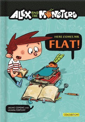Alex and the Monsters: Here Comes Mr. Flat! 1